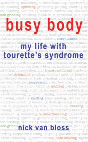 Download Busy Body My Life With Tourettes Syndrome By Nick Van Bloss