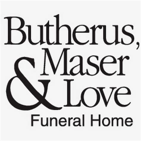Butherus-maser & love funeral home obituaries. Things To Know About Butherus-maser & love funeral home obituaries. 