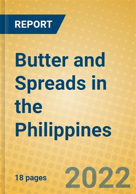 Butter and Spreads in the Philippines - Research and Markets