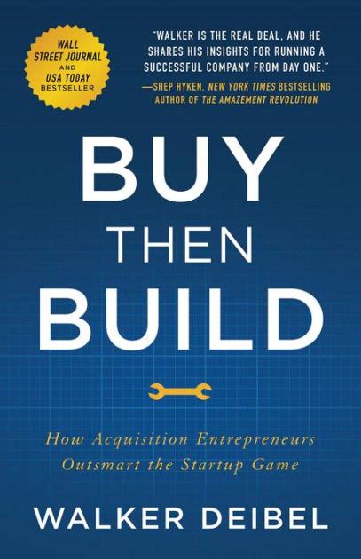 Download Buy Then Build How Acquisition Entrepreneurs Outsmart The Startup Game By Walker Deibel