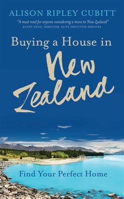 Read Online Buying A House In New Zealand Find Your Perfect Home By Alison Ripley Cubitt