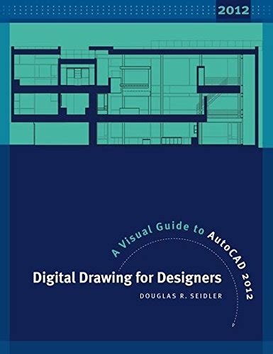 By douglas r seidler digital drawing for designers a visual guide to autocad 2012 3rd edition. - Case cx210b cx230b cx240b crawler excavator service repair manual set.