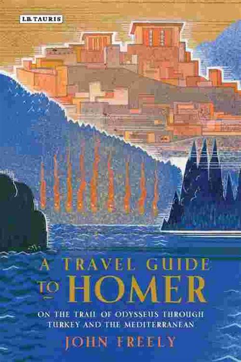 By john freely a travel guide to homer on the. - Blue truth a spiritual guide to life and death and love and sex.