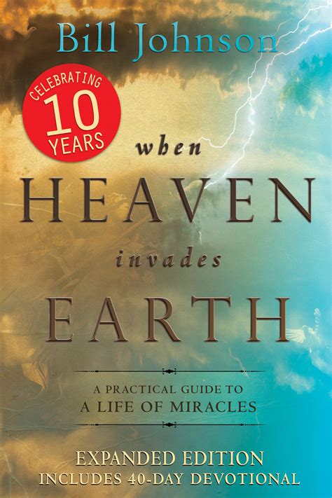 By johnson bill when heaven invades earth expanded edition a practical guide to a life of miracles 2013 paperback. - Cat c9 engine repair manual free download.