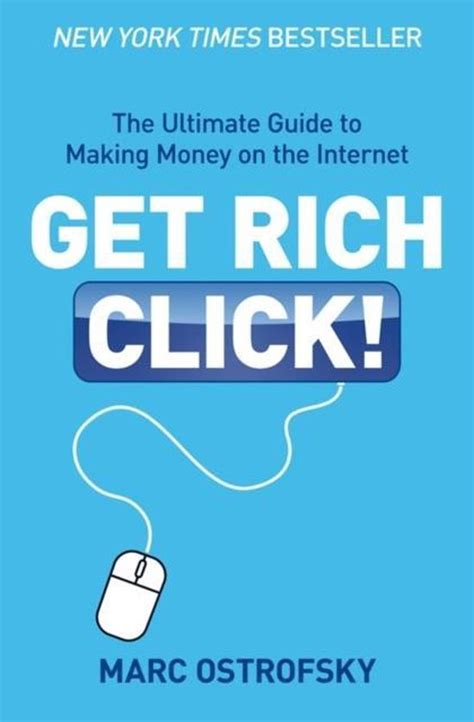 By marc ostrofsky get rich click the ultimate guide to making money on the internet paperback. - Foods for today 43 study guide answers.