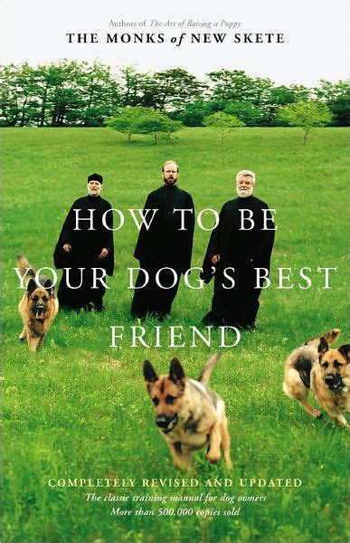 By new skete monks how to be your dogs best friend a training manual for dog owners. - Sprachliche kommunikation bei kindern (vii) \.