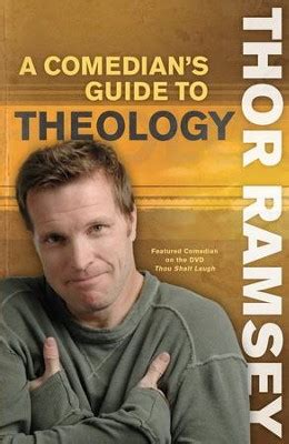 By thor ramsey a comedians guide to theology featured comedian on the best selling dvd thou shalt laugh paperback. - Integracja działalności rozwojowej w gospodarce narodowej.