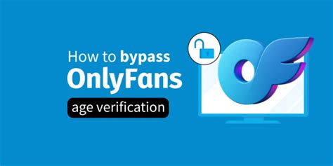Bypass age verification onlyfans