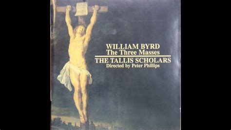 Byrd, Misa a 3 voces. The Tallis Scholars - YouTube