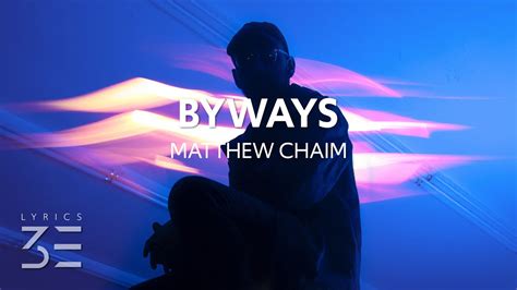 Byways - song and lyrics by Matthew Chaim Spotify