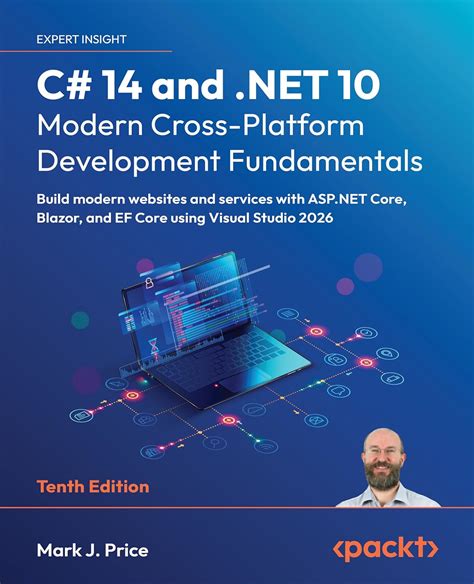 C# 7 and .NET Core: Modern Cross-Platform Development
