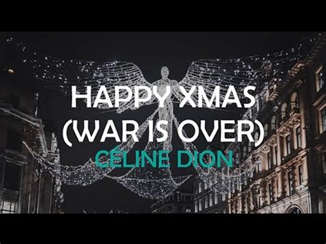 Céline Dion - Happy Xmas (War Is Over)の歌詞 - JA