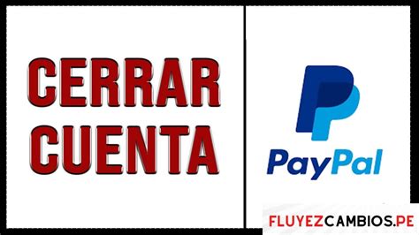 Cómo eliminar una cuenta de PayPal - Dar de baja mi cuenta de …