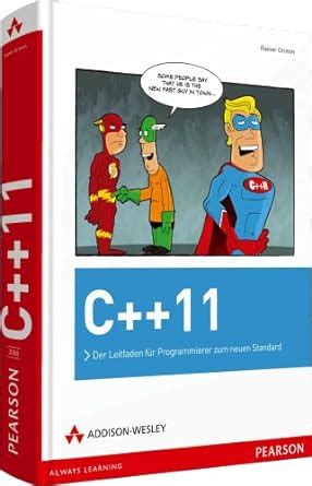 C 11 Der Leitfaden F R Programmierer Zum Neuen Standard Programmers Choice German Edition