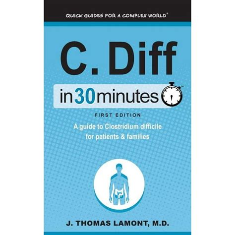 C diff in 30 minutes a guide to clostridium difficile. - Bsmd programs the complete guidegetting into medical school from high school.