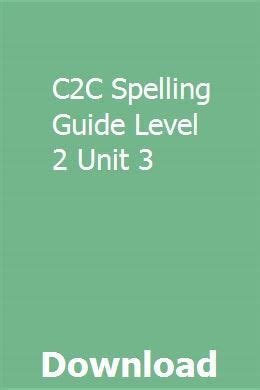 C2c curriculum spelling guide unit 2. - Af mit liv og min tid.