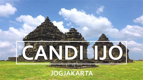 CANDI IJO - Candi Di Atas Awan Berusia 1000 Tahun Di Jogja