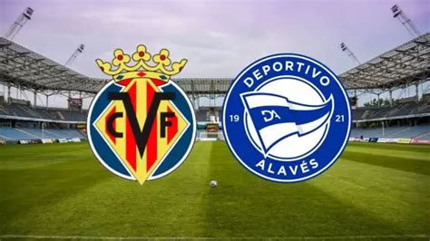 CANLI| Alaves- Villarreal maçını canlı izle (Maç linki)s