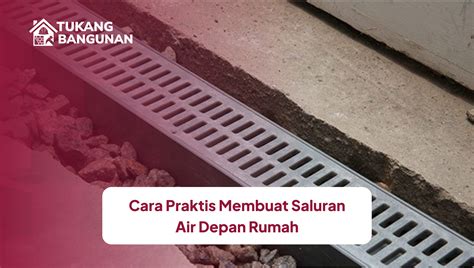 CARA MEMBUAT SALURAN AIR /DRAINASE - raincitystudios.com