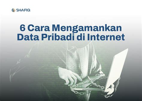 Cara Mengamankan Data Pribadi di Internet - Media … - coolestguyplanet.net