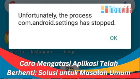 Cara mengatasi Aplikasi & Game yang Force Close atau Has Stopped ... - coolestguyplanet.net