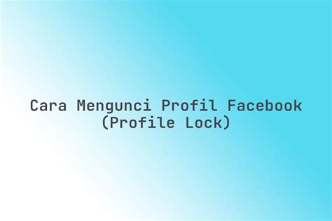 Cara Mengunci Profile Facebook - Techdaily - coolestguyplanet.net