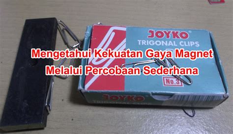 Cara Mudah untuk Mengetahui Kekuatan Gaya Magnet - wintechmobiles.com