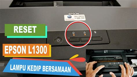 CARA RESET EPSON L1300 LAMPU BERKEDIP BERSAMAAN