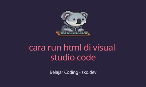 cara run html di visual studio code - wethersfieldchildhood.com