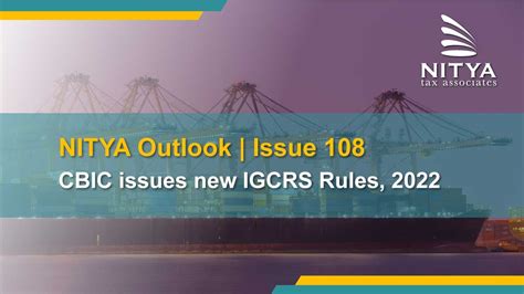 CBIC issues clarification on Customs (IGCRS) Rules 2024