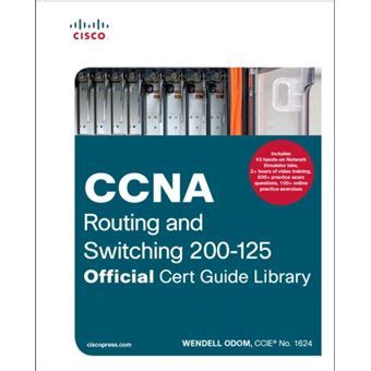 Read Online Ccna Routing And Switching 200125 Official Cert Guide Library By Wendell Odom