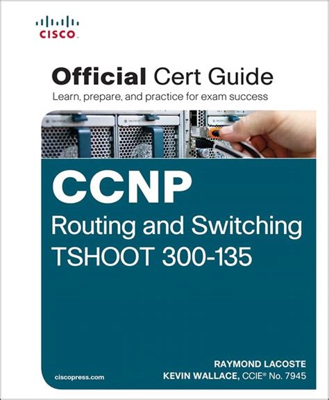 Read Ccnp Routing And Switching Tshoot 300135 Official Cert Guide By Raymond Lacoste
