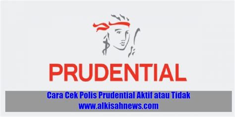 cek polis prudential aktif - elchoricharrua.com