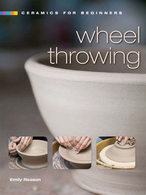 Ceramics for Beginners: Wheel Throwing - Throwing a Bowl with Emily ... - muktibox.com