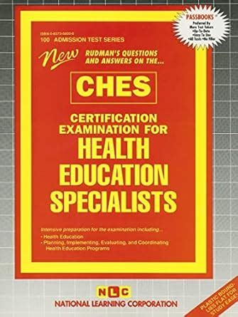 CERTIFICATION EXAMINATION FOR HEALTH EDUCATION SPECIALISTS CHES Passbooks Study Guide