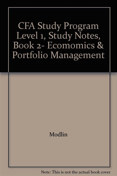 CFA Study Program Level 1, Study Notes, Book 2- Ecomomics & Portfolio Management