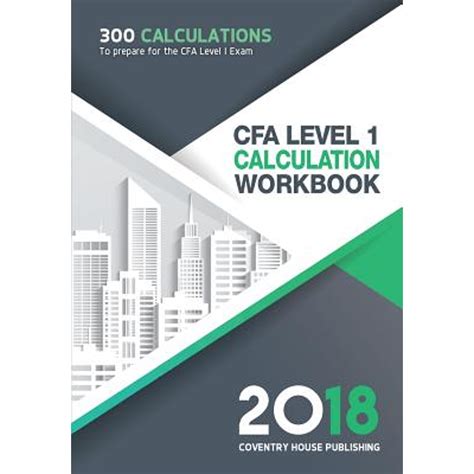 Read Online Cfa Level 1 Calculation Workbook 300 Calculations To Prepare For The Cfa Level 1 Exam 2020 Edition By Coventry House Publishing