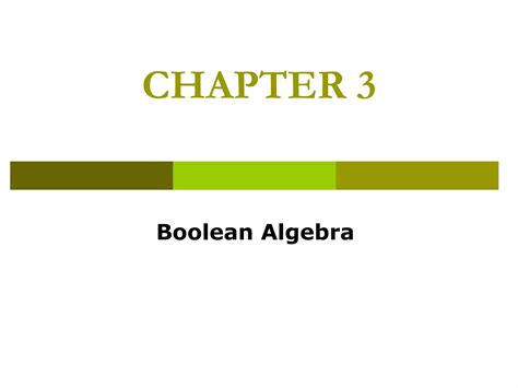 CHAPTER-3 BOOLEAN LOGIC