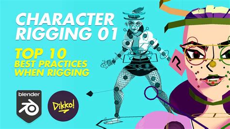 Character Rigging 01 - TOP 10 BEST PRACTICES WHEN RIGGING - muktibox.com