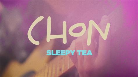 CHON - Sleepy Tea (Official Music Video) - YouTube