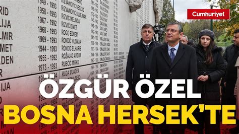 CHP Lideri Özgür Özel Bosna Hersek’te konuştu: 1995’teki soykırımın bir benzeri şu anda Filistin’de yaşanıyor