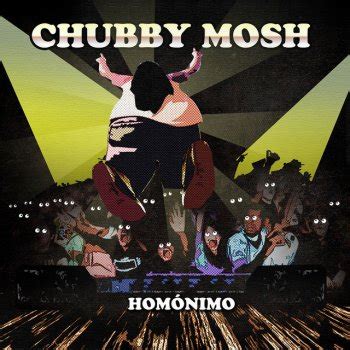 CHUBBY MOSH - EL SEGUNDO (XAXI VERSION) ALBUM LYRICS - SongLyrics.com