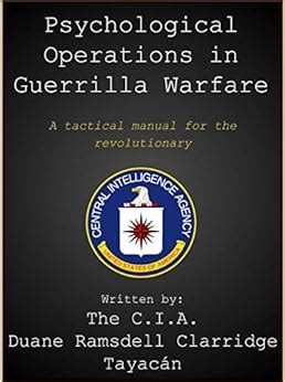 Read Online Cia Manual For Psychological Operations In Guerrilla Warfare By Duane R Clarridge