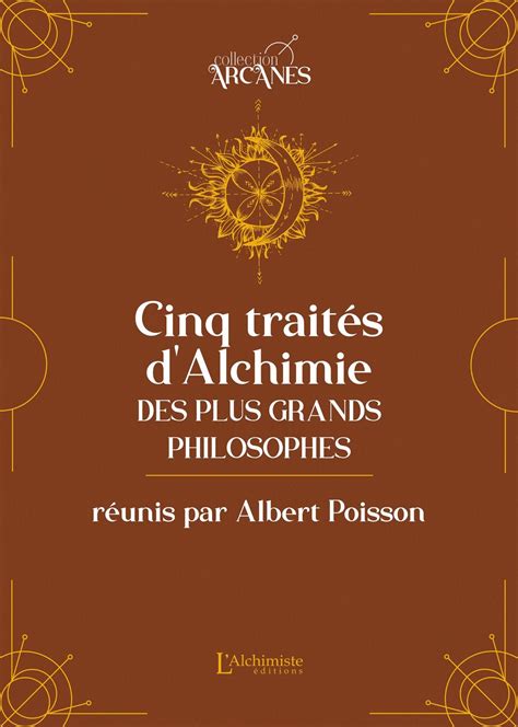 CINQ TRAITES D’ALCHIMIE DES PLUS GRANDS PHILOSOPHES