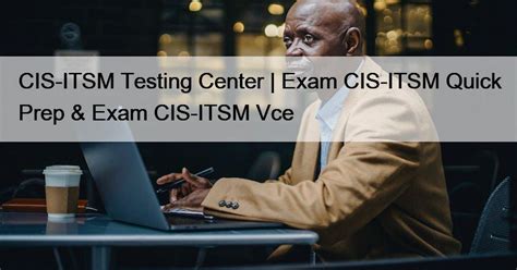 CIS-ITSM Latest Test Simulations