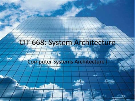 CIT 668 System Architecture ppt download