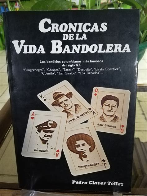 CLAVER TELLEZ PEDRO CRONICAS DE LA VIDA BANDOLERA PDF