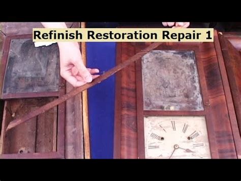 Clock Case Refinish, Restoration, Refurbish or Repair. PART 1. Basic ... - muktibox.com