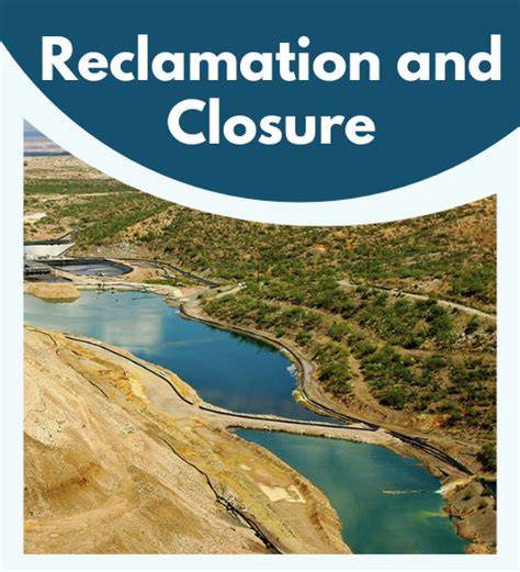 Closure and Reclamation - Mining North Works - raincitystudios.com