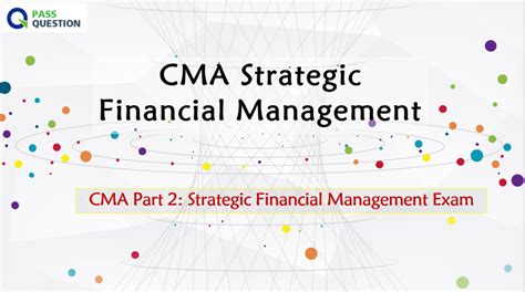 CMA-Strategic-Financial-Management Prüfungsinformationen